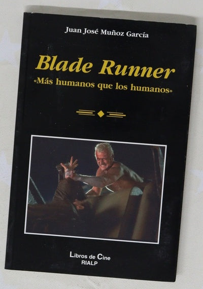 Blade Runner "más humanos que los humanos"