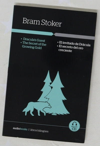 Dracula's guest = El invitado de Drácula ; The secret of growing gold = El secreto del oro creciente