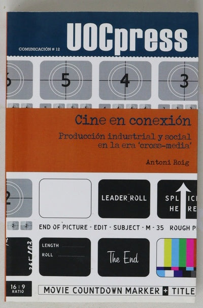 Cine en conexión producción industrial y social en la era "cross-media"