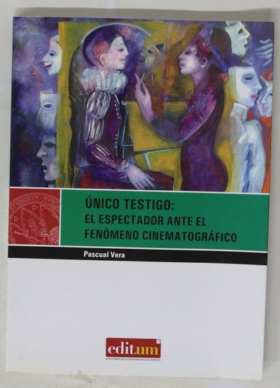 Único testigo: El espectador ante el fenómeno cinematografico