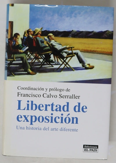 Libertad de exposición : una historia del arte diferente