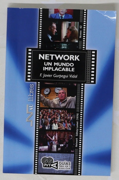 Network, un mundo implacable : (Network) Sidney Lumet (1976)