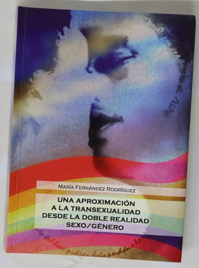 Una aproximación a la transexualidad desde la doble realidad sexo/género