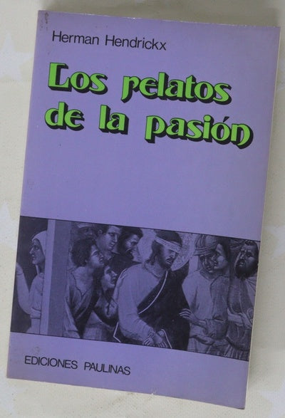 Los relatos de la pasión estudio sobre los evangelios sinópticos
