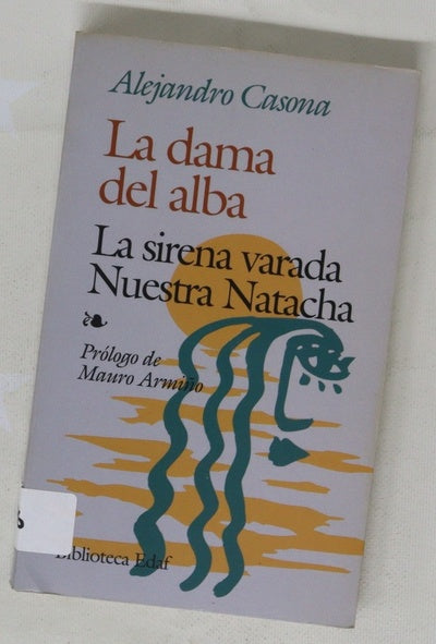 La dama del alba ; La sirena varada ; Nuestra Natacha