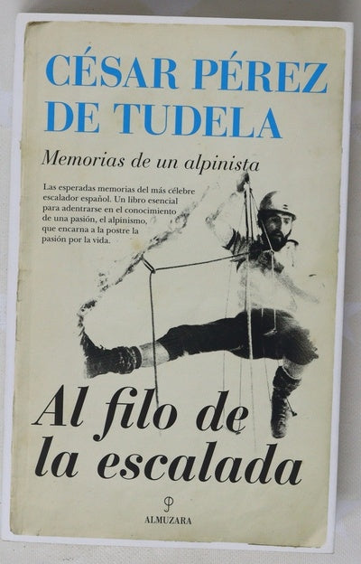 Al filo de la escalada : memorias de un alpinista