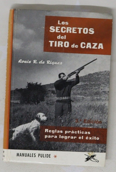 Los secretos del tiro de caza reglas prácticas para lograr el éxito