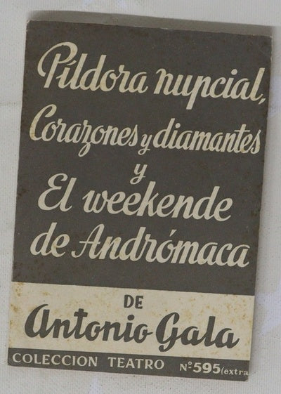 Pildora nupcial Corazones y diamantes; El "Weekend" de Andromaca y Vieja se muere la alegría