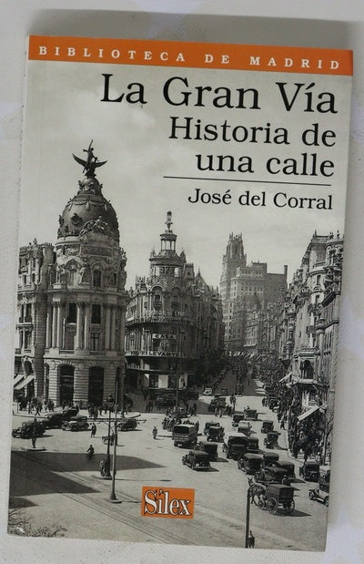 La Gran Vía historia de una calle
