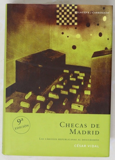 Checas de Madrid las cárceles republicanas al descubierto
