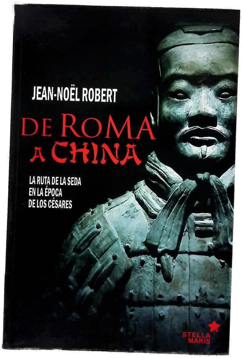 De Roma a China : la ruta de la seda en la época de los Césares