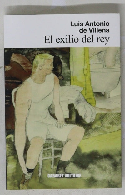 El exilio del rey : la vida final de Aníbal Turena