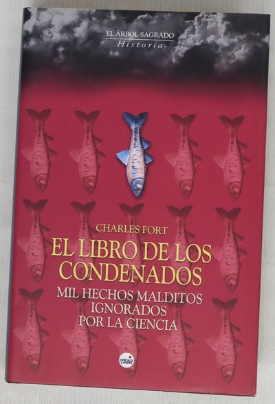 El libro de los condenados mil hechos malditos ignorados por la ciencia