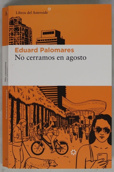 No cerramos en agosto