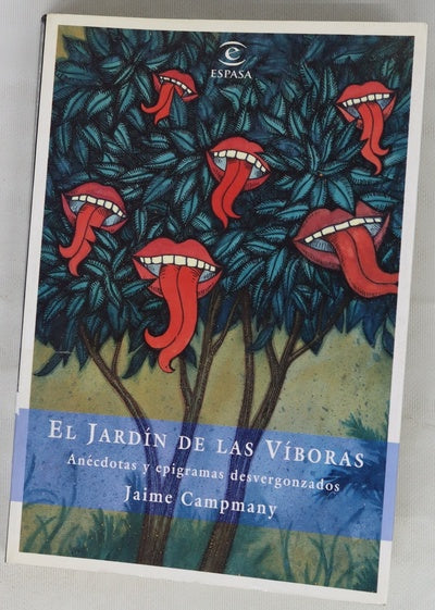 El jardín de las víboras anécdotas y epigramas desvergonzados