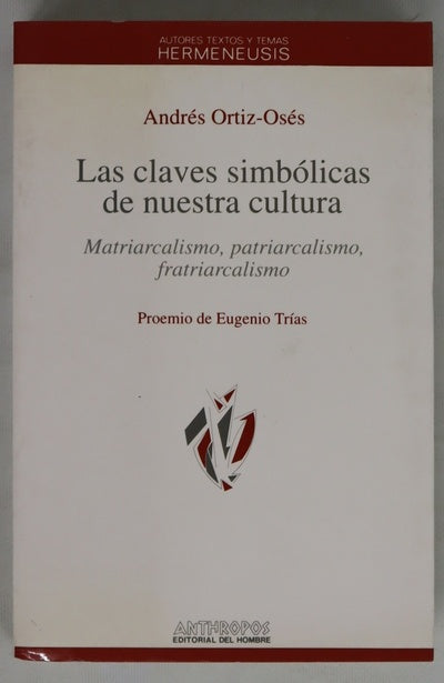 Las claves simbólicas de nuestra cultura matriarcalismo, patriarcalismo, fratriarcalismo