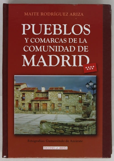 Pueblos y comarcas de la Comunidad de Madrid geografía, historia y arte