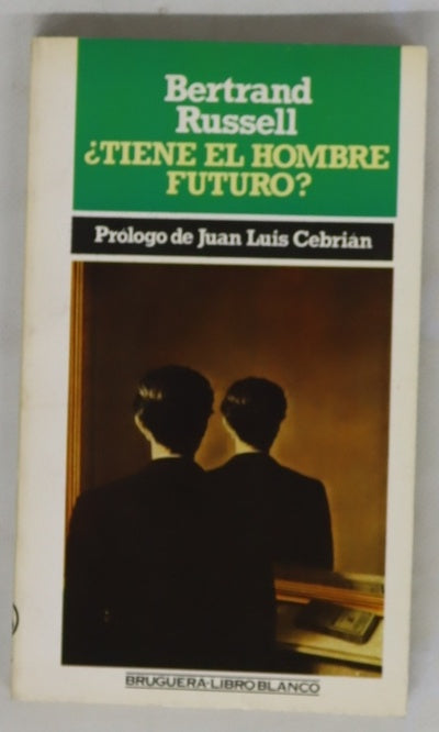 ¿Tiene el hombre futuro?