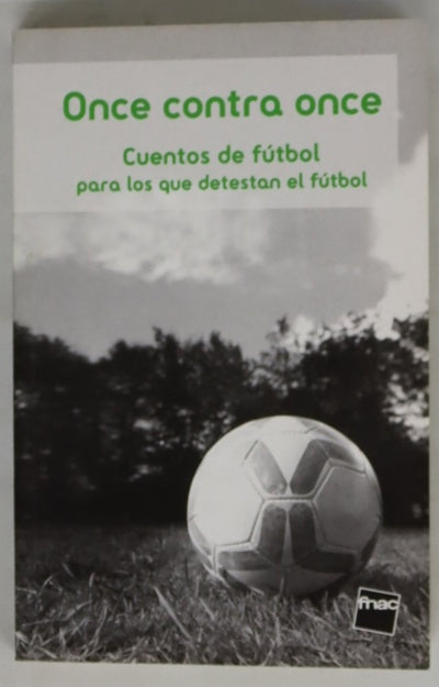 Once contra once cuentos de fútbol para los que detestan el fútbol