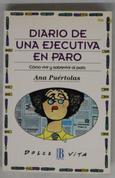 Diario de una ejecutiva en paro cómo vivir y sobrevivir al paro