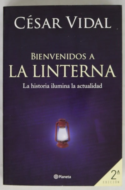 Bienvenidos a "La Linterna" la historia ilumina la actualidad