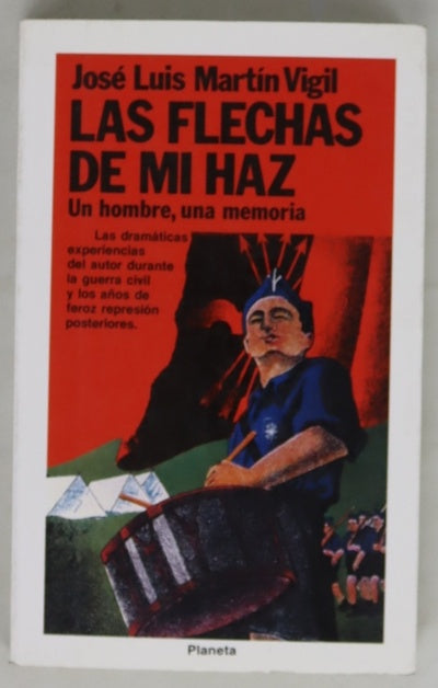 Las flechas de mi haz un hombre, una memoria