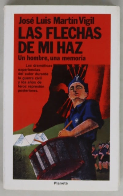 Las flechas de mi haz un hombre, una memoria