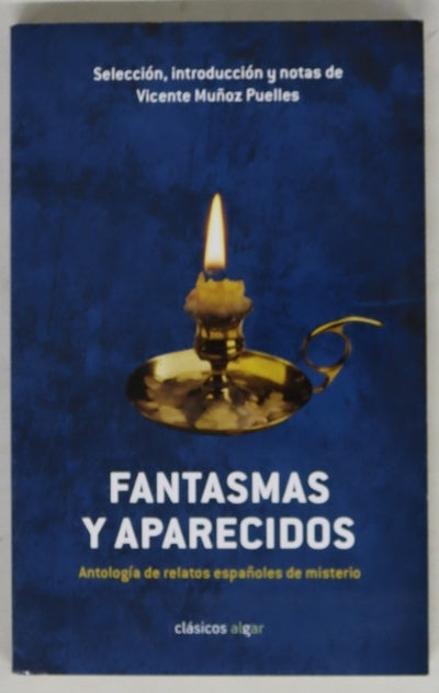 Fantasmas y aparecidos : antología de relatos españoles de misterio