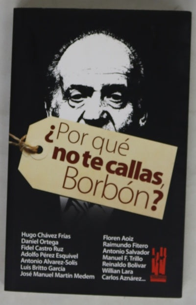 ¿Por qué no te callas, Borbón?