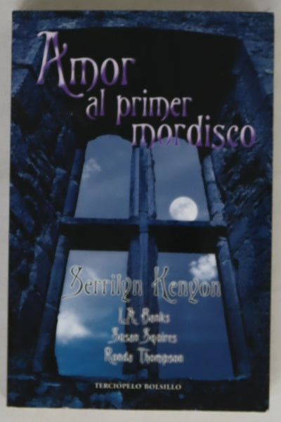 Amor al primer mordisco es un dolor tan delicioso-- : cuatro historias de deseo sobrenatural