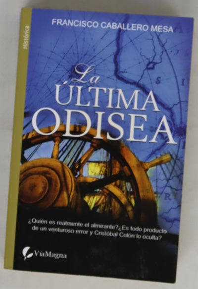 La última odisea memorias de la hazaña más grande que vieron los siglos