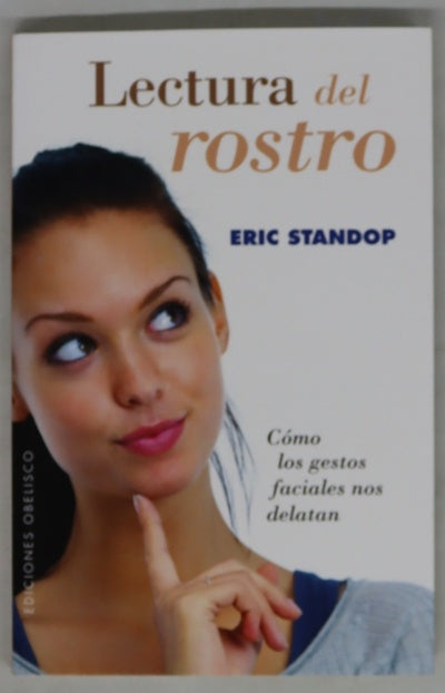 Lectura del rostro : cómo los gestos faciales nos delatan