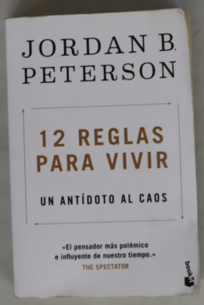 12 reglas para vivir : un antídoto al caos