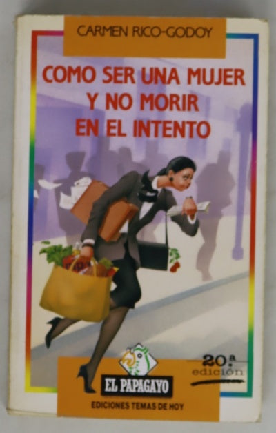 Cómo ser una mujer y no morir en el intento