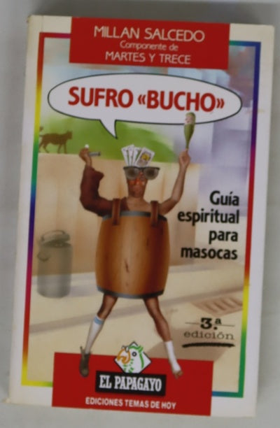 Sufro «bucho»