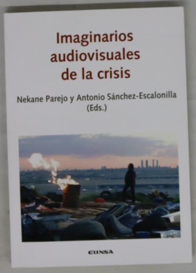 Imaginarios audiovisuales de la crisis