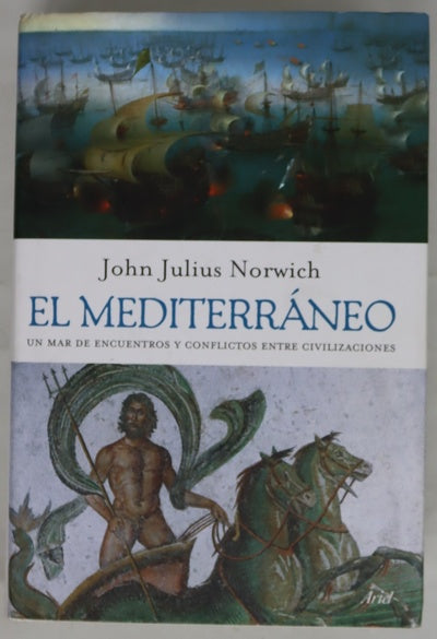 El Mediterráneo un mar de encuentros y conflictos entre civilizaciones