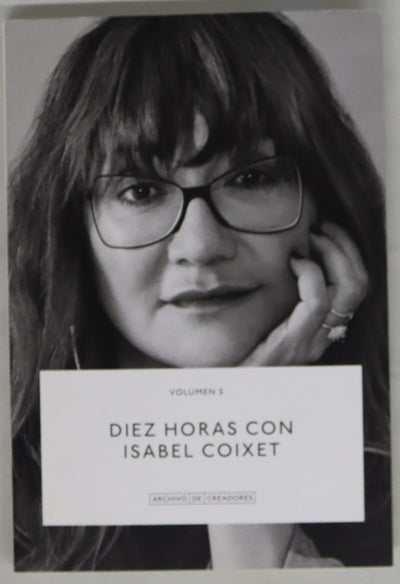 Diez horas con Isabel Coixet : una conversación con Jesús Ruiz Mantilla