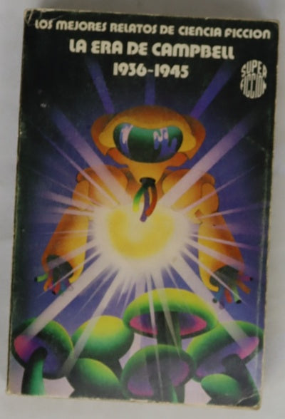 Los mejores relatos de ciencia ficción la era de Campbell (1936-1945)