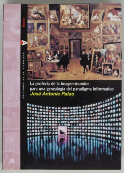 La profecía de la imagen-mundo para una genealogía del paradigma informativo
