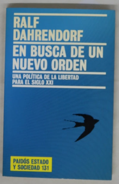 En busca de un nuevo orden una política de la libertad para el siglo XXI