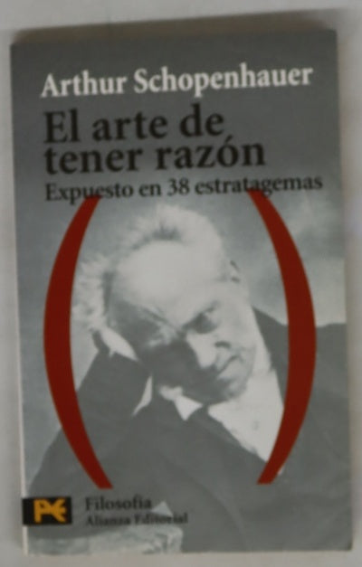 El arte de tener razón : expuesto en 38 estratagemas