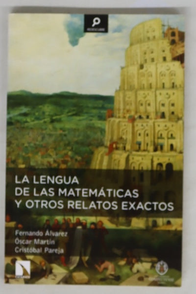 La lengua de las matemáticas y otros relatos exactos