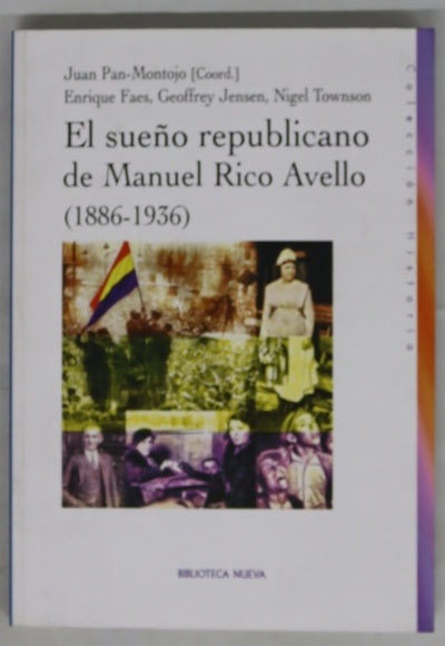 El sueño republicano de Manuel Rico Avello (1886-1936)