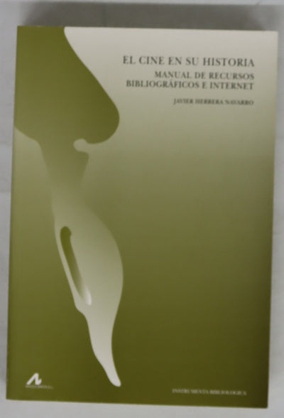 El cine en su historia manual de recursos bibliográficos e Internet