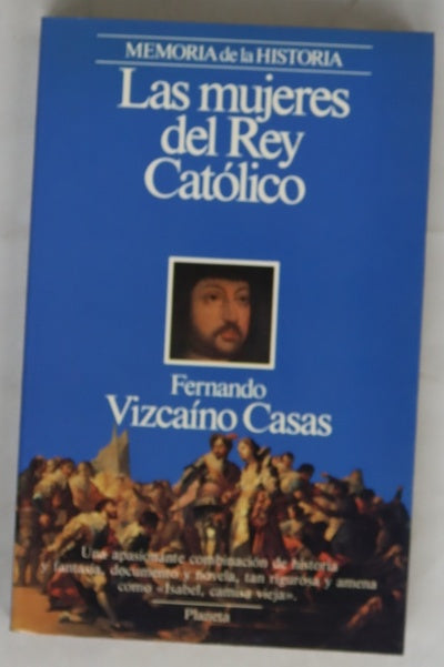 Las mujeres del Rey Católico