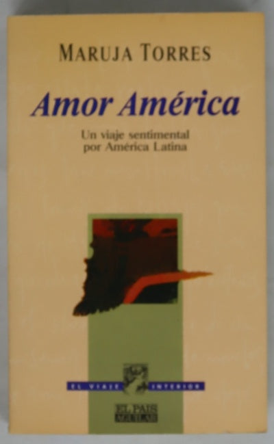 Amor América un viaje sentimental por América Latina