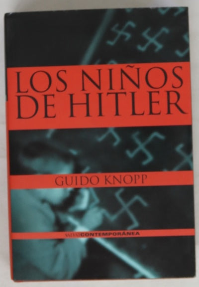 Los niños de Hitler retrato de una generación manipulada