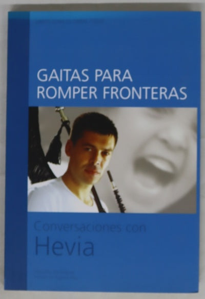 Gaitas para romper fronteras conversaciones con Hevia