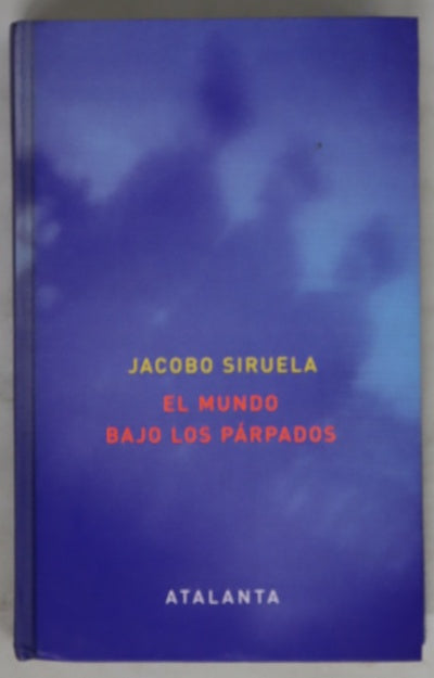 El mundo bajo los párpados